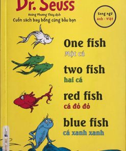 Dr. Seuss - One fish, two fish, red fish, blue fish - Môt cá, hai cá, cá đỏ đỏ, cá xanh xanh
